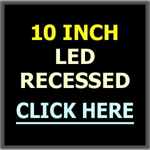 10" LED Recessed Lighting - New Work, Remodel & Retrofit
